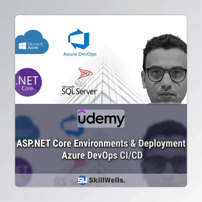 ASP.NET Core: Environments, Deployment & CI/CD with Azure DevOps Course