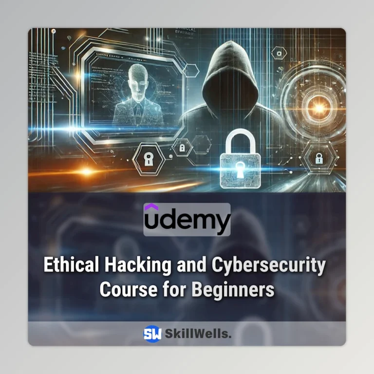 Cybersecurity and Ethical Hacking Course for Beginners