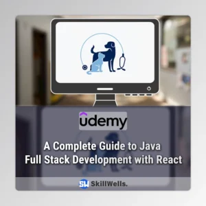A Complete Guide to Java Full Stack Development with React Course