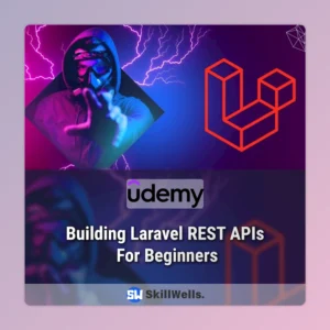 Building Laravel REST APIs For Beginners Tutorial