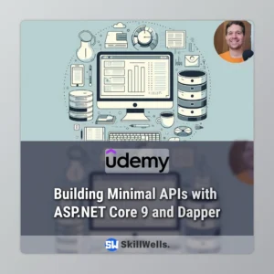Building Minimal APIs with ASP.NET Core 9 and Dapper Course