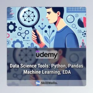 Data Science Tools: Python, Pandas, Machine Learning, EDA Course