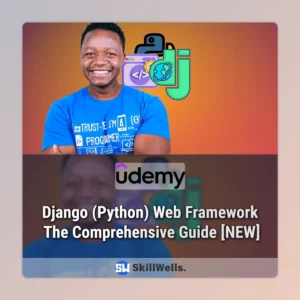 Django (Python) Web Framework: The Comprehensive Guide [NEW]