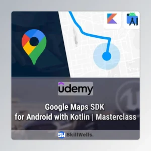 Google Maps SDK for Android with Kotlin | Masterclass