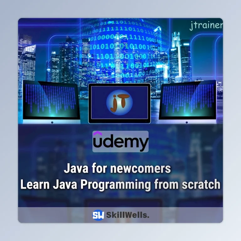 Java for newcomers - Learn Java Programming from scratch Course