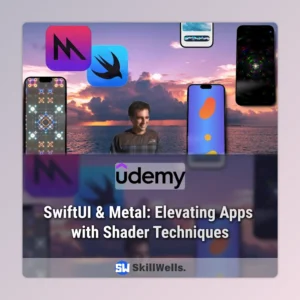 SwiftUI & Metal: Elevating Apps with Shader Techniques Course