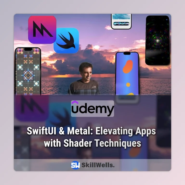 SwiftUI & Metal: Elevating Apps with Shader Techniques Course