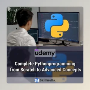 Complete Pythonprogramming from Scratch to Advanced Concepts Course