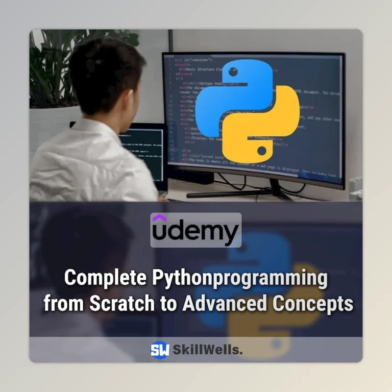 Complete Pythonprogramming from Scratch to Advanced Concepts Course