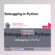 Debugging in Python Course
