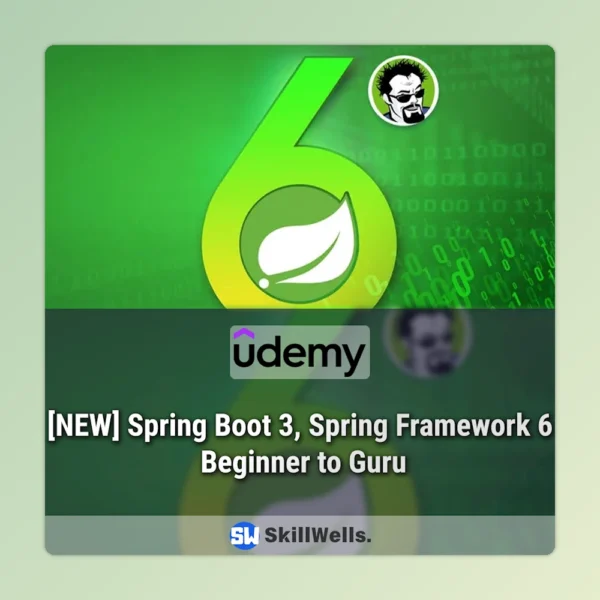 NEW Spring Boot 3, Spring Framework 6: Beginner to Guru Course