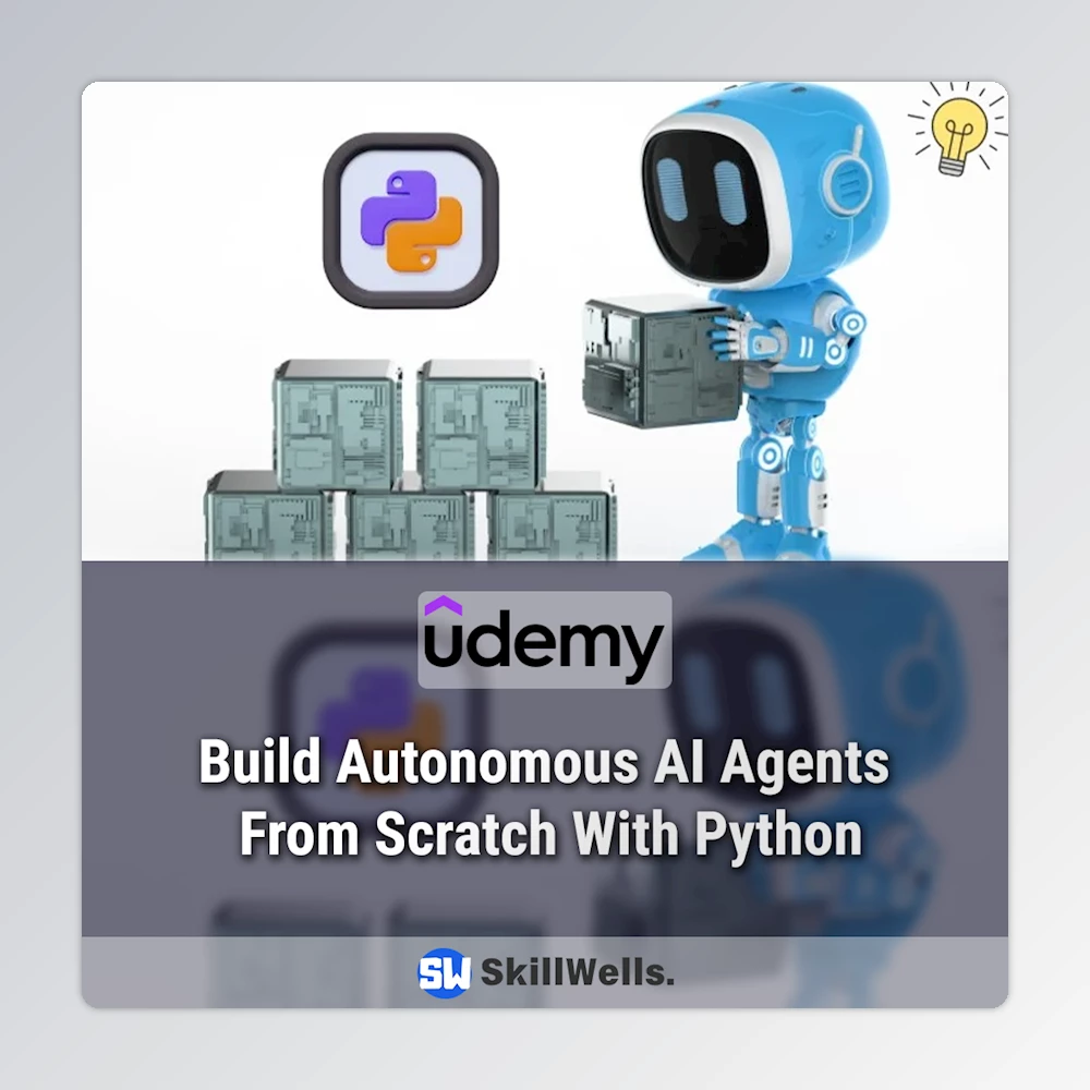 Build Autonomous AI Agents From Scratch With Python Course Build Autonomous AI Agents From Scratch With Python Course