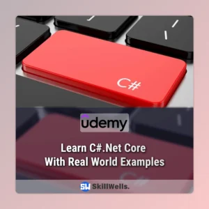 Learn C#.Net Core With Real World Examples Course
