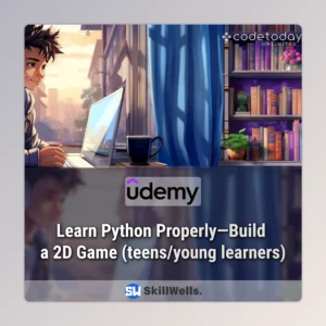 Learn Python Properly—Build a 2D Game (teens/young learners) Course