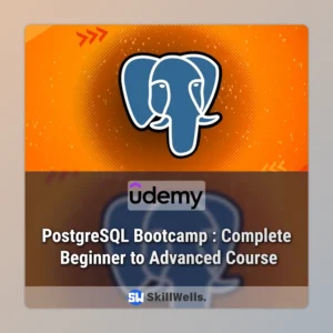 PostgreSQL Bootcamp : Complete Beginner to Advanced Course
