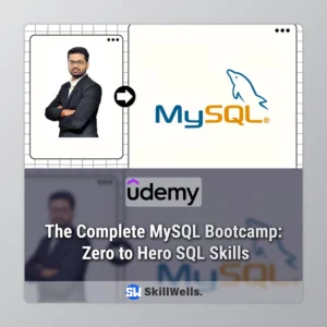 The Complete MySQL Bootcamp: Zero to Hero SQL Skills