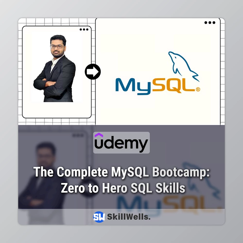 The Complete MySQL Bootcamp: Zero to Hero SQL Skills The Complete MySQL Bootcamp: Zero to Hero SQL Skills