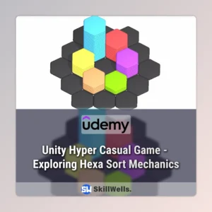 Unity Hyper Casual Game - Exploring Hexa Sort Mechanics Course
