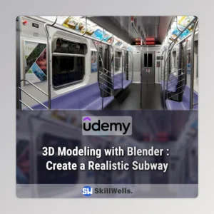 3D Modeling with Blender : Create a Realistic Subway Course