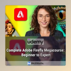 Complete Adobe Firefly Megacourse: Beginner to Expert