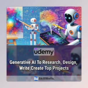 Generative AI To Research, Design, Write,Create Top Projects Course