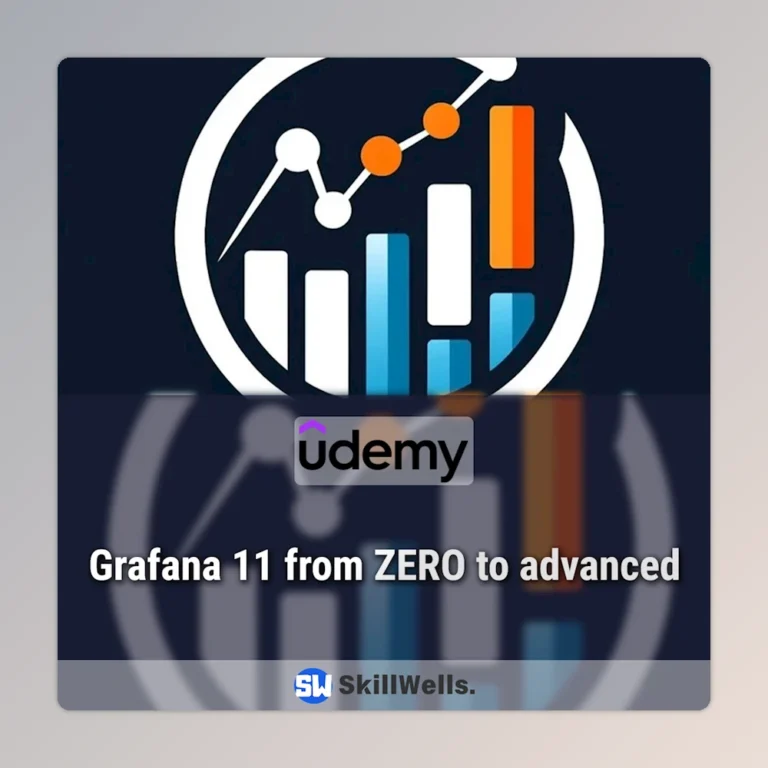 Grafana 11 from ZERO to advanced Course