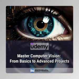 Master Computer Vision: From Basics to Advanced Projects Course