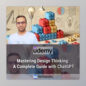 Mastering Design Thinking: A Complete Guide with ChatGPT Course