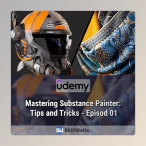 Mastering Substance Painter: Tips and Tricks - Episod 01 Course