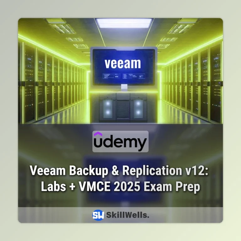 Veeam Backup & Replication v12: Labs + VMCE 2025 Exam Prep Course