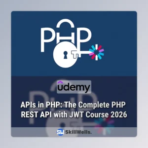 APIs in PHP: The Complete PHP REST API with JWT Course 2026
