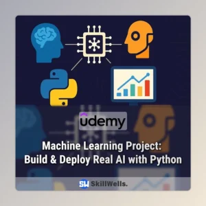 Machine Learning Project: Build & Deploy Real AI with Python Course