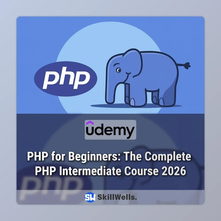 PHP for Beginners: The Complete PHP Intermediate Course 2026